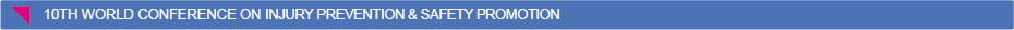 10th World Conference on Injury Prevention & Safety Promotion